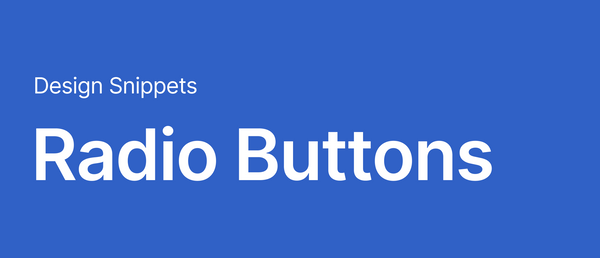Design Snippets: Radio buttons